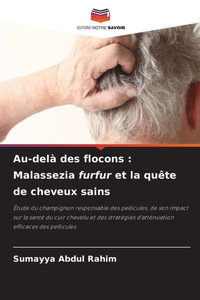 Au-delà des flocons: Malassezia furfur et la quête de cheveux sains Au-delà des flocons: Malassezia furfur et la quête de cheveux sains