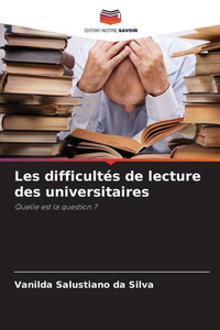 Les difficultés de lecture des universitaires Les difficultés de lecture des universitaires