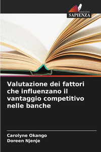 Valutazione dei fattori che influenzano il vantaggio competitivo nelle banche