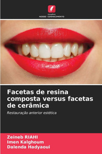 Facetas de resina composta versus facetas de cerâmica Facetas de resina composta versus facetas de cerâmica