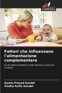 Fattori che influenzano l'alimentazione complementare Fattori che influenzano l'alimentazione complementare