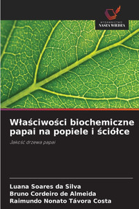 Wlaściwości biochemiczne papai na popiele i ściólce Wlaściwości biochemiczne papai na popiele i ściólce