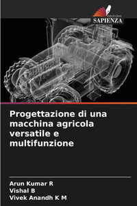 Progettazione di una macchina agricola versatile e multifunzione