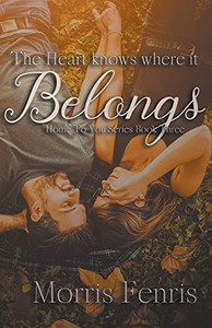 The Heart Knows Where It Belongs The Heart Knows Where It Belongs