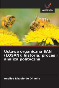 Ustawa organiczna SAN (LOSAN): historia, proces i analiza polityczna Ustawa organiczna SAN (LOSAN): historia, proces i analiza polityczna