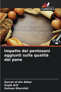 Impatto dei pentosani aggiunti sulla qualità del pane Impatto dei pentosani aggiunti sulla qualità del pane