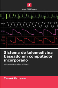Sistema de telemedicina baseado em computador incorporado Sistema de telemedicina baseado em computador incorporado