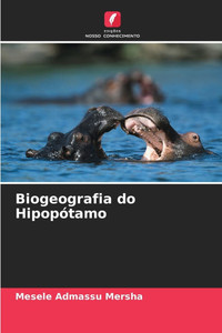 Biogeografia do Hipopótamo Biogeografia do Hipopótamo