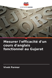 Mesurer l'efficacité d'un cours d'anglais fonctionnel au Gujarat Mesurer l'efficacité d'un cours d'anglais fonctionnel au Gujarat