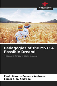 Pedagogies of the MST: A Possible Dream! Pedagogies of the MST: A Possible Dream!