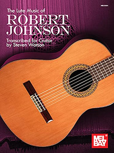 The Lute Music Of Robert Johnson
