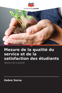 Mesure de la qualité du service et de la satisfaction des étudiants Mesure de la qualité du service et de la satisfaction des étudiants