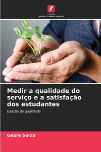 Medir a qualidade do serviço e a satisfação dos estudantes Medir a qualidade do serviço e a satisfação dos estudantes