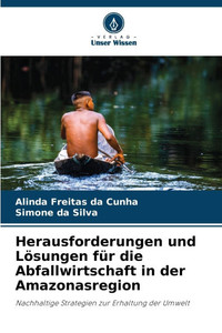 Herausforderungen und Lösungen für die Abfallwirtschaft in der Amazonasregion
