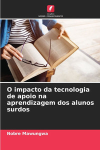 O impacto da tecnologia de apoio na aprendizagem dos alunos surdos