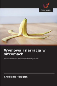 Wymowa i narracja w sitcomach Wymowa i narracja w sitcomach