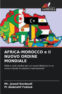 AFRICA-MOROCCO e il NUOVO ORDINE MONDIALE AFRICA-MOROCCO e il NUOVO ORDINE MONDIALE
