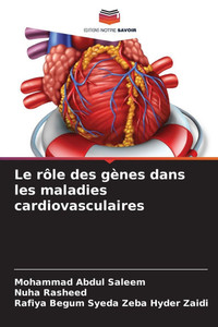 Le rôle des gènes dans les maladies cardiovasculaires Le rôle des gènes dans les maladies cardiovasculaires