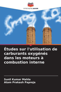 Études sur l'utilisation de carburants oxygénés dans les moteurs à combustion interne Études sur l'utilisation de carburants oxygénés dans les moteurs à combustion interne