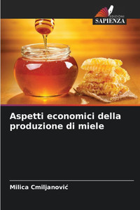 Aspetti economici della produzione di miele Aspetti economici della produzione di miele