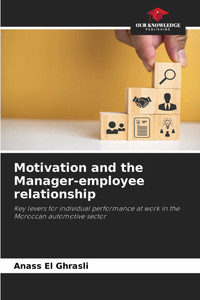 Motivation and the Manager-employee relationship