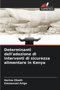Determinanti dell'adozione di interventi di sicurezza alimentare in Kenya Determinanti dell'adozione di interventi di sicurezza alimentare in Kenya