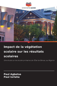 Impact de la végétation scolaire sur les résultats scolaires Impact de la végétation scolaire sur les résultats scolaires