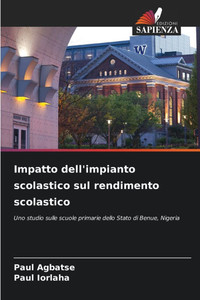 Impatto dell'impianto scolastico sul rendimento scolastico Impatto dell'impianto scolastico sul rendimento scolastico