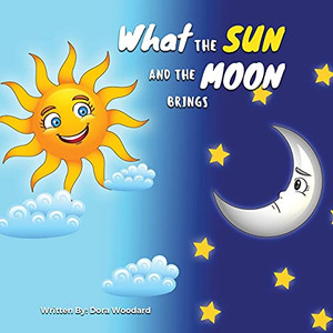 What The Sun And The Moon Brings What The Sun And The Moon Brings