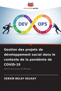 Gestion des projets de développement social dans le contexte de la pandémie de COVID-19 Gestion des projets de développement social dans le contexte de la pandémie de COVID-19