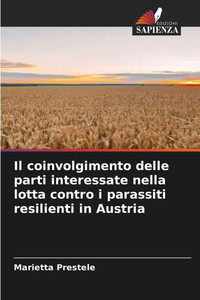 Il coinvolgimento delle parti interessate nella lotta contro i parassiti resilienti in Austria Il coinvolgimento delle parti interessate nella lotta contro i parassiti resilienti in Austria