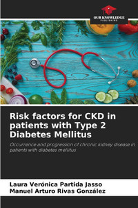 Risk factors for CKD in patients with Type 2 Diabetes Mellitus Risk factors for CKD in patients with Type 2 Diabetes Mellitus