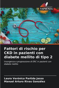 Fattori di rischio per CKD in pazienti con diabete mellito di tipo 2 Fattori di rischio per CKD in pazienti con diabete mellito di tipo 2