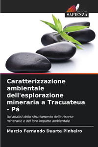 Caratterizzazione ambientale dell'esplorazione mineraria a Tracuateua - Pá Caratterizzazione ambientale dell'esplorazione mineraria a Tracuateua - Pá
