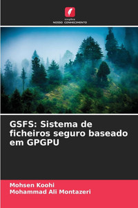 Gsfs: Sistema de ficheiros seguro baseado em GPGPU Gsfs: Sistema de ficheiros seguro baseado em GPGPU