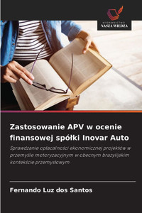 Zastosowanie APV w ocenie finansowej spólki Inovar Auto Zastosowanie APV w ocenie finansowej spólki Inovar Auto