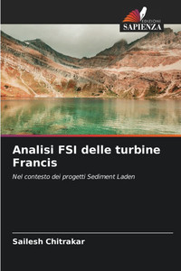 Analisi FSI delle turbine Francis Analisi FSI delle turbine Francis