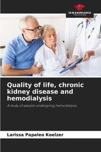Quality of life, chronic kidney disease and hemodialysis