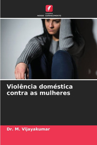 Violência doméstica contra as mulheres Violência doméstica contra as mulheres