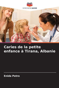 Caries de la petite enfance à Tirana, Albanie Caries de la petite enfance à Tirana, Albanie