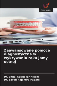 Zaawansowane pomoce diagnostyczne w wykrywaniu raka jamy ustnej Zaawansowane pomoce diagnostyczne w wykrywaniu raka jamy ustnej