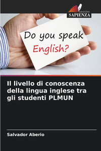 Il livello di conoscenza della lingua inglese tra gli studenti PLMUN Il livello di conoscenza della lingua inglese tra gli studenti PLMUN