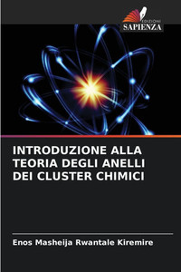 Introduzione Alla Teoria Degli Anelli Dei Cluster Chimici