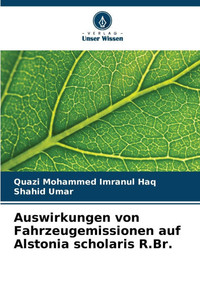 Auswirkungen von Fahrzeugemissionen auf Alstonia scholaris R.Br. Auswirkungen von Fahrzeugemissionen auf Alstonia scholaris R.Br.