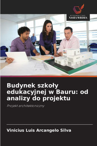 Budynek szkoly edukacyjnej w Bauru: od analizy do projektu Budynek szkoly edukacyjnej w Bauru: od analizy do projektu