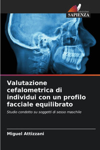 Valutazione cefalometrica di individui con un profilo facciale equilibrato Valutazione cefalometrica di individui con un profilo facciale equilibrato