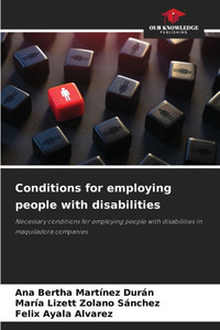 Conditions for employing people with disabilities Conditions for employing people with disabilities