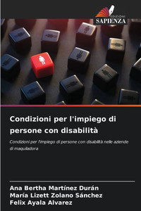 Condizioni per l'impiego di persone con disabilità Condizioni per l'impiego di persone con disabilità
