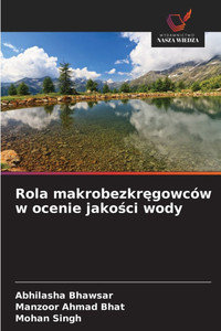 Rola makrobezkręgowców w ocenie jakości wody Rola makrobezkręgowców w ocenie jakości wody