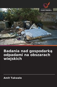 Badania nad gospodarką odpadami na obszarach wiejskich Badania nad gospodarką odpadami na obszarach wiejskich